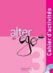 Alter Ego + - Cahier d'activites + CD audio B1