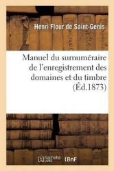 Manuel du surnuméraire de l'enregistrement des domaines et du timbre