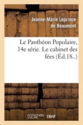 Le Panthéon Populaire, 14e Série. Le Cabinet Des Fées