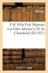 A M. Félix Pyat. Réponse À Sa Lettre Adressée À M. de Chambord
