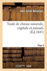 Traité de chimie minérale, végétale et animale. Tome 3