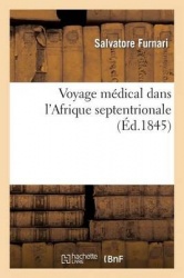 Voyage médical dans l'Afrique septentrionale