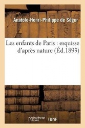 Les Enfants de Paris: Esquisse d'Après Nature