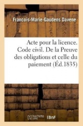 Acte pour la licence. Code civil. La Preuve des obligations et celle du paiement. Code de procédure - Des Reprises d'instance et