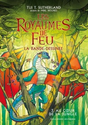 Au coeur de la jungle : Les royaumes de feu tome 3