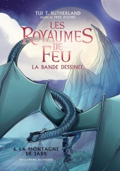 La montagne de Jade : Les royaumes de feu tome 6