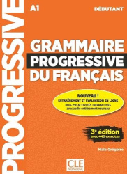 Grammaire progressive du francais - Niveau debutant (A1) + Audio telechargeable