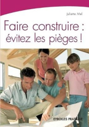 Faire construire - Evitez les pièges !
