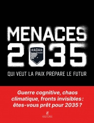 Menaces 2035 : Qui veut la paix prépare le futur