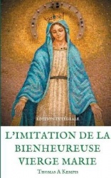 L'imitation de la bienheureuse Vierge Marie - Spiritualité et Guérison par la Prière en la mère de Dieu