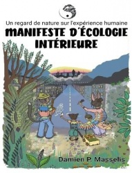 Manifeste d'Écologie Intérieure - Un regard de nature sur l'expérience humaine.