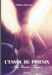 L'Envol du phoenix: Notre univers - Tome 1