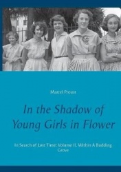 In the Shadow of Young Girls in Flower - In Search of Lost Time: Volume II. Within A Budding Grove