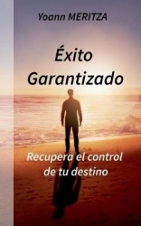 Éxito Garantizado - Recupera el control de tu destino