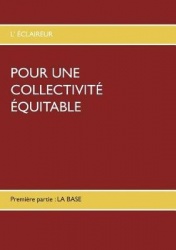 Pour Une Collectivité Équitable - Première partie: LA BASE