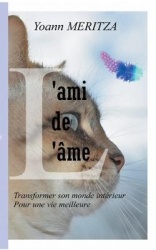 L'ami de l'âme - Transformer son monde intérieur pour une vie meilleure