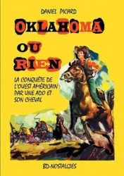 Oklahoma ou rien - Conquête de l'Ouest américain par une adolescente et son cheval.