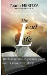 The lead of life - Much more than a spiritual quest, this is your own story