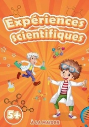 Experiences scientifiques a la maison - Livre d'activites pour enfants avec les etapes et les illustrations pour apprendre la sc