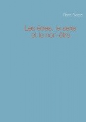Les êtres, le sexe et le non-être