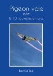 Pigeon vole - 10 nouvelles en plus
