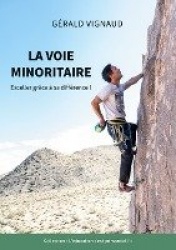 La voie minoritaire - Exceller grâce à sa différence !