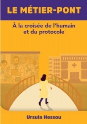 Le métier-pont - a la Croisée de l'Humain Et Du Protocole
