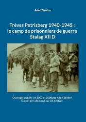 Trèves Petrisberg 1940-1945 : le camp de prisonniers de guerre Stalag XII D