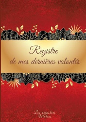 Mes derniers souhaits et dernières volontés