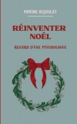 Réinventer Noël - Regard d'une psychologue