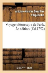 Voyage pittoresque de Paris ou Indication de tout ce qu'il y a de plus beau dans cette grande ville - en peinture, sculpture, et