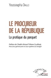 Le procureur de la République - La pratique du parquet
