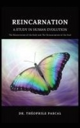REINCARNATION a study in human evolution
