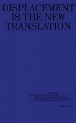 Against Translation - Displacement is the New Translation
