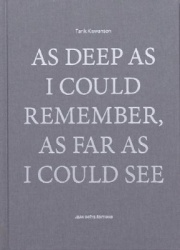 As Deep as I Could Remember, As Far as I Could See