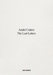 André Cadere: The Last Letters