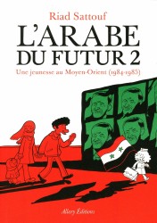 L'Arabe du futur 2 : une jeunesse au Moyen-Orient (1984-1985)