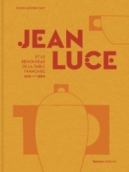Jean Luce Et Le Renouveau de la Table Française, 1910-1960