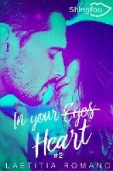 In Your Heart - In Your Eyes Tome 2