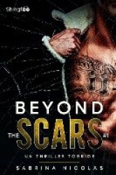 Beyond The Scars - Tome 1 - Un Thriller Torride