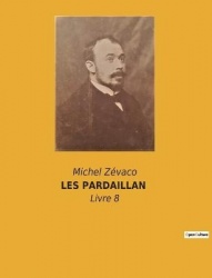 Les Pardaillan - Livre 8