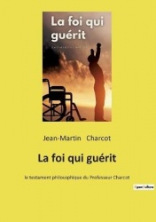La foi qui guérit - L'influence de la croyance sur la guérison des maladies