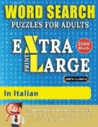 WORD SEARCH PUZZLES EXTRA LARGE PRINT FOR ADULTS  IN ITALIAN - Delta Classics - The LARGEST PRINT WordSearch Game for Adults And