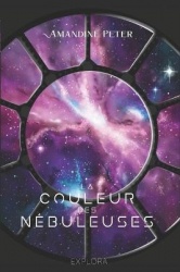 La Couleur des Nébuleuses: (Space-Opéra) tome 1