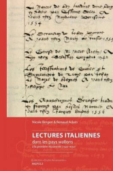 Lectures Italiennes Dans Les Pays Wallons a la Premiere Modernite (1500 - 1630) - Avec Des Appendices Sur Les Livres En Langue I