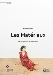 Les Matériaux - Une autre histoire de l'art moderne
