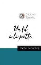 Un filà la patte de Georges Feydeau (fiche de lecture et analyse complète de l'oeuvre)