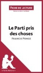 Le Parti pris des choses de Francis Ponge (Fiche de lecture)
