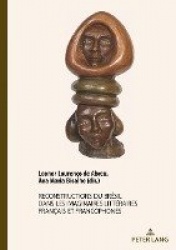 Reconstructions Du Brésil Dans Les Imaginaires Littéraires Français Et Francophones