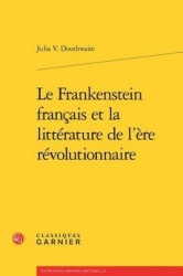 Le Frankenstein Francais Et La Litterature de l'Ere Revolutionnaire